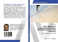 Abbildung von: Data Mining im Telekombereich unter Verwendung von freier Software - AV Akademikerverlag