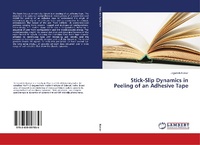 Abbildung von: Stick-Slip Dynamics in Peeling of an Adhesive Tape - LAP Lambert Academic Publishing