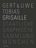 Cover: Gert & Uwe Tobias - Grisaille - Hirmer