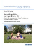 Cover: Migrant Friendships in a Super-Diverse City - ibidem
