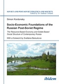Cover: Socio-Economic Foundations of the Russian Post-Soviet Regime - ibidem