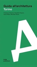 Cover: Torino. Guida all'architettura - DOM publishers