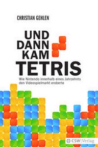 Abbildung von: UND DANN KAM TETRIS - CSW-Verlag