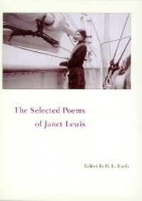 Enlarge image Cover: The Selected Poems of Janet Lewis - Swallow Press