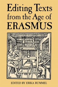 Enlarge image Cover: Editing Texts from the Age of Erasmus - University of Toronto Press