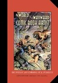 Cover: The World of a Wayward Comic Book Artist - Swallow Press