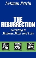 Abbildung von: The Resurrection According to Matthew, Mark and Luke - Augsburg Fortress