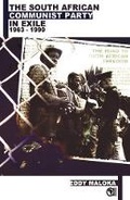Cover: The South African communist party in exile, 1963 - 1990 - Africa Institute of South Africa