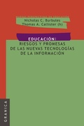 Cover: Educaci&oacute;n: Riesgos y promesas de las nuevas tecnolog&iacute;as de la informaci&oacute;n - Granica