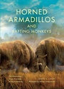 Cover: Horned Armadillos and Rafting Monkeys - Indiana University Press