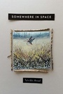 Cover: Somewhere in Space - Ohio State University Press