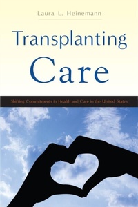 Abbildung von: Transplanting Care - Rutgers University Press
