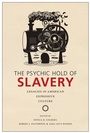 Cover: Psychic Hold of Slavery - Rutgers University Press