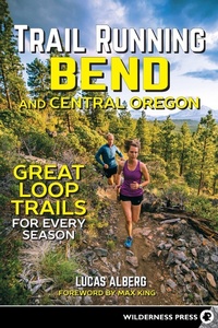 Abbildung von: Trail Running Bend and Central Oregon - Wilderness Press