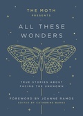 Cover: The Moth Presents: All These Wonders - Penguin USA