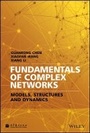Cover: Fundamentals of Complex Networks - Models, Structures and Dynamics - Wiley