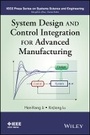 Cover: System Design and Control Integration for Advanced Manufacturing - Wiley