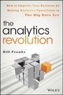 Cover: The Analytics Revolution - How to Improve Your Business by Making Analytics Operational in the Big Data Era - Wiley