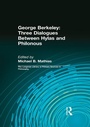 Cover: George Berkeley: Three Dialogues Between Hylas and Philonous (Longman Library of Primary Sources in Philosophy) - Routledge