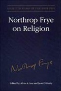Cover: Northrop Frye on Religion - University of Toronto Press