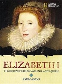 Enlarge image Cover: World History Biographies: Elizabeth I - National Geographic Kids