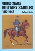 Cover: United States Military Saddles, 1812-1943 - University of Oklahoma Press