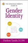 Cover: The Conscious Parent's Guide to Gender Identity - Adams Media