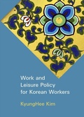 Cover: Work and Leisure Policy for Korean Workers - Cambridge Scholars Publishing