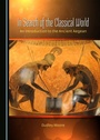 Cover: In Search of the Classical World - Cambridge Scholars Publishing