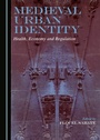 Cover: Medieval Urban Identity - Cambridge Scholars Publishing