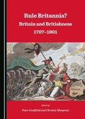 Cover: Rule Britannia? Britain and Britishness 1707-1901 - Cambridge Scholars Publishing