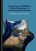 Cover: Connections, Mobilities, Urban Prospects and Environmental Threats - Cambridge Scholars Publishing
