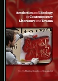 Cover: Aesthetics and Ideology in Contemporary Literature and Drama - Cambridge Scholars Publishing