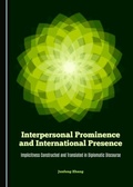 Cover: Interpersonal Prominence and International Presence - Cambridge Scholars Publishing
