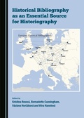 Cover: Historical Bibliography as an Essential Source for Historiography - Cambridge Scholars Publishing