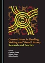 Cover: Current Issues in Reading, Writing and Visual Literacy - Cambridge Scholars Publishing