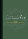 Cover: Contemporary East Asia and the Confucian Revival - Cambridge Scholars Publishing