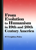 Cover: From Evolution to Humanism in 19th and 20th Century America - Cambridge Scholars Publishing