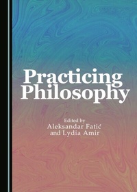 Enlarge image Cover: Practicing Philosophy - Cambridge Scholars Publishing
