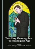 Cover: Teaching Theology in a Technological Age - Cambridge Scholars Publishing