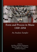 Cover: Form and Process in Music, 1300-2014 - Cambridge Scholars Publishing