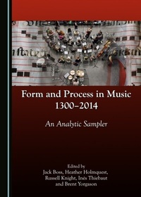 Enlarge image Cover: Form and Process in Music, 1300-2014 - Cambridge Scholars Publishing