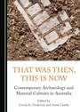 Cover: That Was Then, This Is Now - Cambridge Scholars Publishing