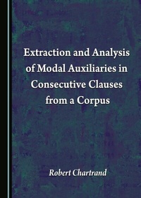 Abbildung von: Extraction and Analysis of Modal Auxiliaries in Consecutive Clauses from a Corpus - Cambridge Scholars Publishing