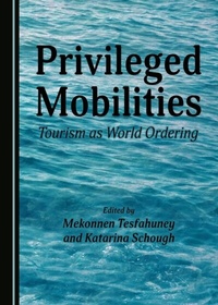 Enlarge image Cover: Privileged Mobilities - Cambridge Scholars Publishing