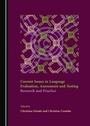 Cover: Current Issues in Language Evaluation, Assessment and Testing - Cambridge Scholars Publishing