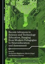 Cover: Recent Advances in Science and Technology Education, Ranging from Modern Pedagogies to Neuroeducation and Assessment - Cambridge Scholars Publishing