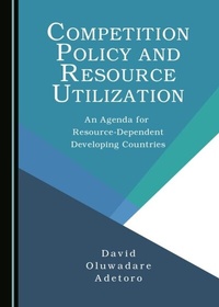 Abbildung von: Competition Policy and Resource Utilization - Cambridge Scholars Publishing