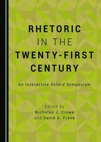 Enlarge image Cover: Rhetoric in the Twenty-First Century - Cambridge Scholars Publishing