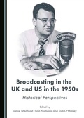 Cover: Broadcasting in the UK and US in the 1950s - Cambridge Scholars Publishing